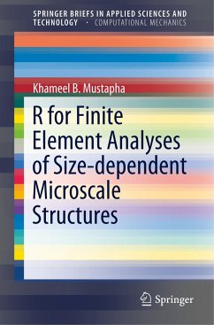 R for Finite Element Analyses of Size-dependent Microscale Structures - Mustapha, Khameel B.