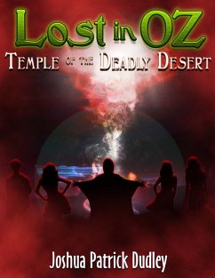 Lost in Oz: Temple of the Deadly Desert (eBook, ePUB) - Dudley, Joshua Patrick