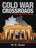 Cold War Crossroads: East and West Berlin (eBook, ePUB)