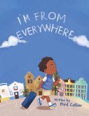 I'm from Everywhere (eBook, ePUB) I'm from Everywhere (eBook, ePUB)