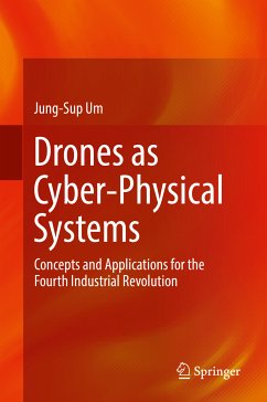 Drones as Cyber-Physical Systems (eBook, PDF) - Um, Jung-Sup