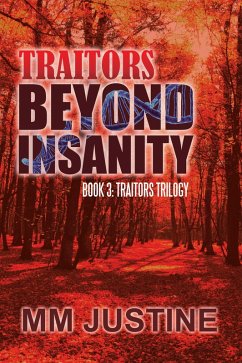 Traitors Beyond Insanity (eBook, ePUB) - Justine, Mm