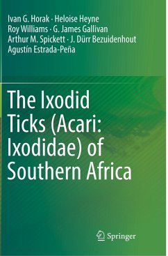 The Ixodid Ticks (Acari: Ixodidae) of Southern Africa - Horak, Ivan G.;Heyne, Heloise;Williams, Roy