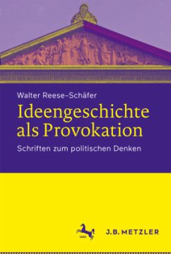 Ideengeschichte als Provokation - Reese-Schäfer, Walter
