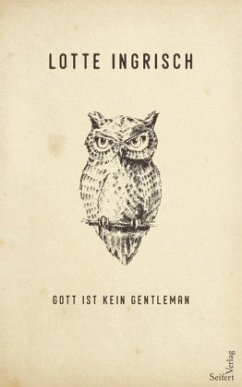 Gott ist kein Gentleman - Ingrisch, Lotte