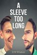 A Sleeve Too Long (eBook, ePUB) - Bild 1