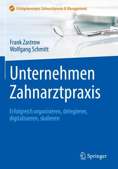 Unternehmen Zahnarztpraxis - Zastrow, Frank;Schmitt, Wolfgang