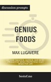 Summary: "Genius Foods: Become Smarter, Happier, and More Productive While Protecting Your Brain for Life" by Max Lugavere - Discussion Prompts (eBook, ePUB)