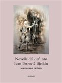 Novelle del defunto Ivan Petrovič Bjelkin (eBook, ePUB)