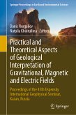 Practical and Theoretical Aspects of Geological Interpretation of Gravitational, Magnetic and Electric Fields (eBook, PDF)