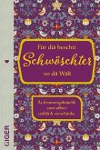 Für diä beschti Schwöschter vo dä Wält Für diä beschti Schwöschter vo dä Wält