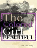 The Colored Girl Beautiful (eBook, ePUB)