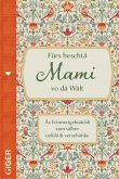 Fürs beschtä Mami vo dä Wält Fürs beschtä Mami vo dä Wält
