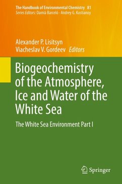 Biogeochemistry of the Atmosphere, Ice and Water of the White Sea (eBook, PDF)
