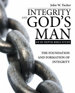 Integrity and God's Man (eBook, ePUB) - Tucker, John W.