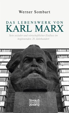 Das Lebenswerk von Karl Marx - Sombart, Werner