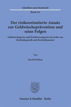 Der risikoorientierte Ansatz zur Geldwäscheprävention und seine Folgen - Gürkan, David