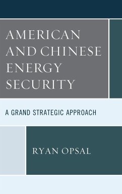 American and Chinese Energy Security (eBook, ePUB) - Opsal, Ryan