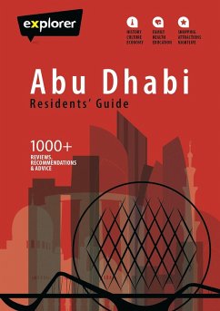 Abu Dhabi Residents Guide (eBook, ePUB) - Publishing, Explorer