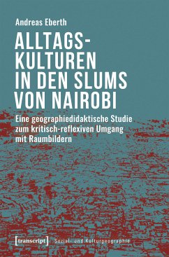 Alltagskulturen in den Slums von Nairobi (eBook, PDF) - Eberth, Andreas