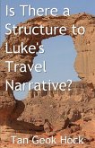 Is There a Structure to Luke's Travel Narrative? (eBook, ePUB)