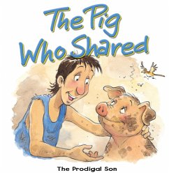 The Pig Who Shared (eBook, ePUB) - Dowley, Tim