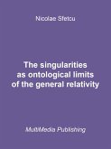 The Singularities as Ontological Limits of the General Relativity (eBook, ePUB)