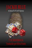 Jackie Blue - Um Romance Da CIA. Justo de Seguranca (eBook, ePUB) Jackie Blue - Um Romance Da CIA. Justo de Seguranca (eBook, ePUB)