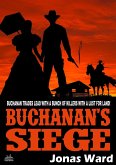 Buchanan 4: Buchanan's Siege (A Buchanan Western) (eBook, ePUB)