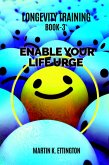 Longevity Training-Book 3 -Enable Your Life Urge (eBook, ePUB)