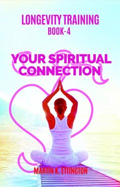 Cover Longevity Training-Book 4-Your Spiritual Connection (eBook, ePUB)