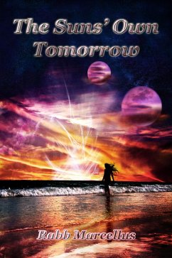 Suns' Own Tomorrow (eBook, ePUB) - Marcellus, Rabb