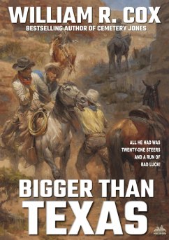 Cover Bigger Than Texas (A William R. Cox Classic Western) (eBook, ePUB)
