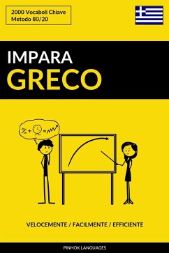 Impara il Greco: Velocemente / Facilmente / Efficiente: 2000 Vocaboli Chiave (eBook, ePUB) - Languages, Pinhok
