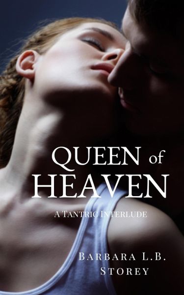 Queen of Heaven: A Tantric Interlude (eBook, ePUB)