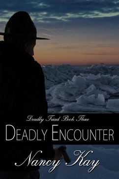 Deadly Encounter (The Deadly Series, #3) (eBook, ePUB) - Kay, Nancy