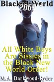 Blacked World 2069: All White Boys Are Sissies in the Black New World Order! (eBook, ePUB)