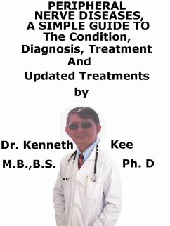 Cover Peripheral Nerve Diseases, A Simple Guide To The Condition, Diagnosis, Treatment And Related Conditions (eBook, ePUB)