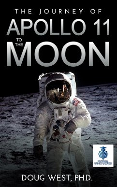 The Journey of Apollo 11 to the Moon (eBook, ePUB) - West, Doug