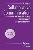 Guide to Collaborative Communication for Service-Learning and Community Engagement Partners (eBook, ePUB)
