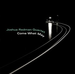 Come What May - Redman,Joshua Quartet