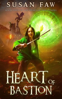 Heart of Bastion (The Heart of the Citadel, #4) (eBook, ePUB) - Faw, Susan