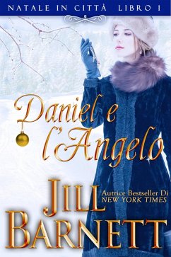 Daniel e l'Angelo (Natale in Citta Book 1) (eBook, ePUB) - Barnett, Jill