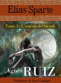 L'oracolo dei tre soli (Elias Sparte) (eBook, ePUB) L'oracolo dei tre soli (Elias Sparte) (eBook, ePUB)