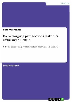 Die Versorgung psychischer Kranker im ambulanten Umfeld (eBook, ePUB) - Ullmann, Peter