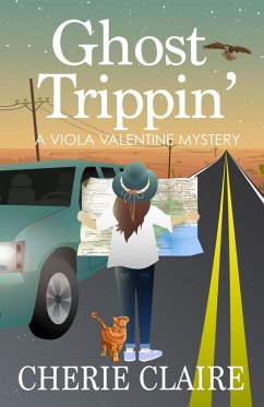 Ghost Trippin' (Viola Valentine Mystery, #4) (eBook, ePUB) - Claire, Cherie