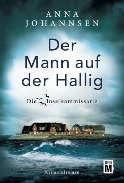Der Mann auf der Hallig / Die Inselkommissarin Bd.4 - Johannsen, Anna