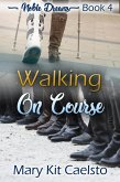 Walking On Course (Noble Dreams, #4) (eBook, ePUB)