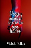 Poesía para el chico de ojos lindos (eBook, ePUB) Poesía para el chico de ojos lindos (eBook, ePUB)