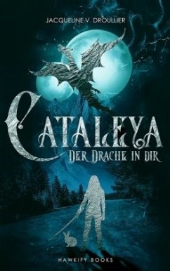 Cataleya - Der Drache in Dir - Droullier, Jacqueline V.